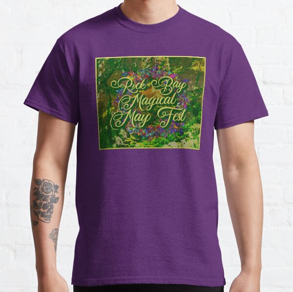 Rock Bay Magical May Fest Classic T-Shirt
