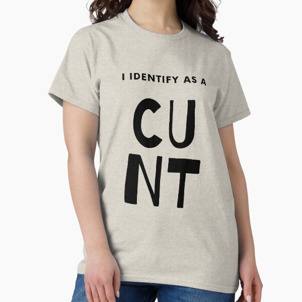 Item preview, I Identify As A CUNT designed and sold by RudeThings.