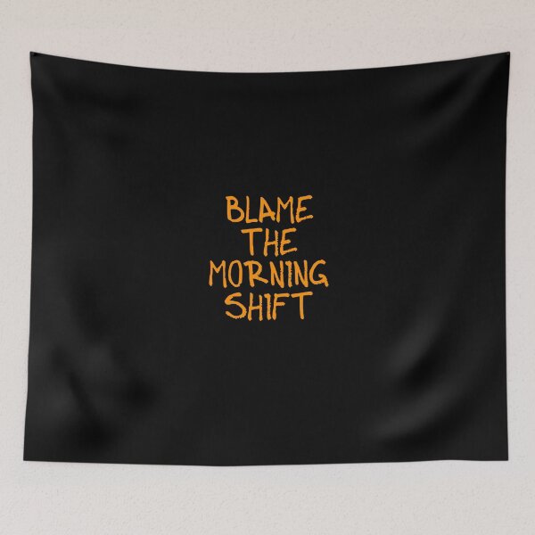 Item preview, Blame The day Shift T Shirt for Daytime Shifters designed and sold by iSalem.