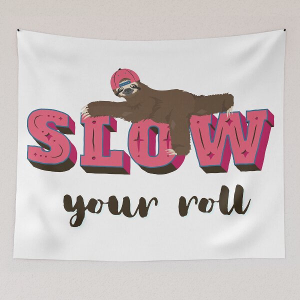 Item preview, Slow your roll Sloth Lover designed and sold by LaPaoTorres.