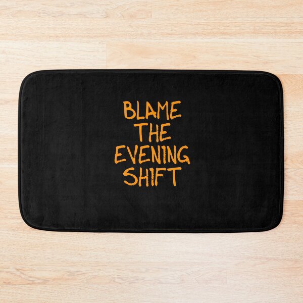 Item preview,  Blame The night Shift evening T Shirt for Daytime Shifters designed and sold by iSalem.