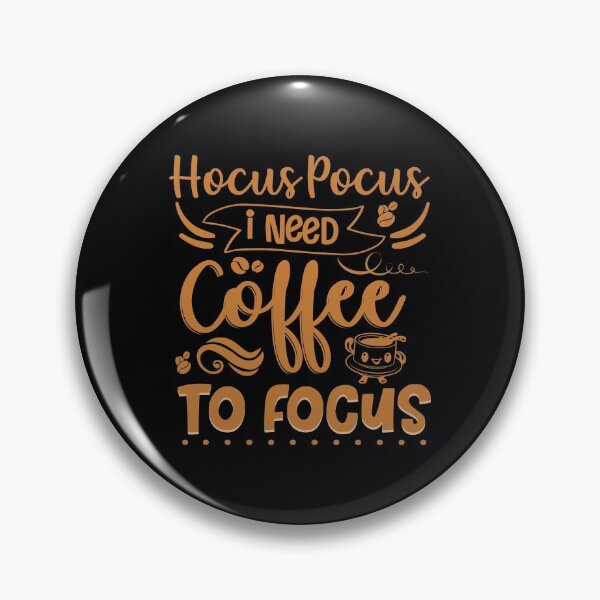 Item preview, Hocus Pocus I Need Coffee To Focus designed and sold by Phorase.