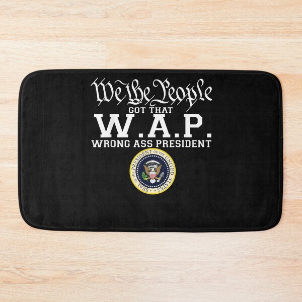Item preview, We The People Got That W.A.P Wrong Ass President T-Shirt designed and sold by Lukifo-Super.