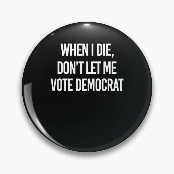 Item preview, When I Die Don't Let Me Vote Democrat T-Shirt designed and sold by Lukifo-Super.