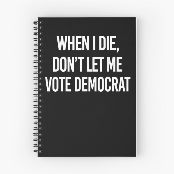 Item preview, When I Die Don't Let Me Vote Democrat T-Shirt designed and sold by Lukifo-Super.
