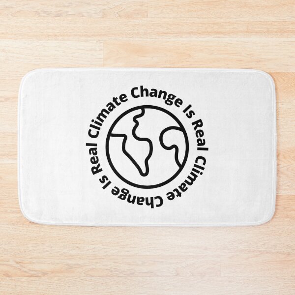 Item preview, Climate Change Is Real designed and sold by SimplyMots.