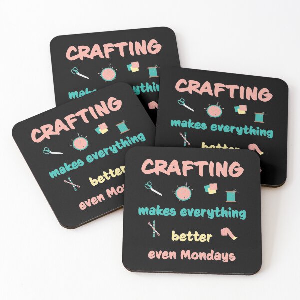 Item preview, Crafting Makes Everything Better Even Mondays designed and sold by geminivibe.