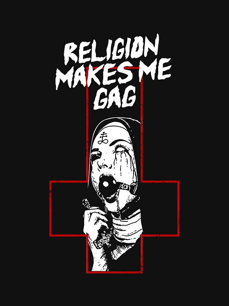 "Religion Makes Me Gag Shirt" Essential TShirt for Sale by Lukifo