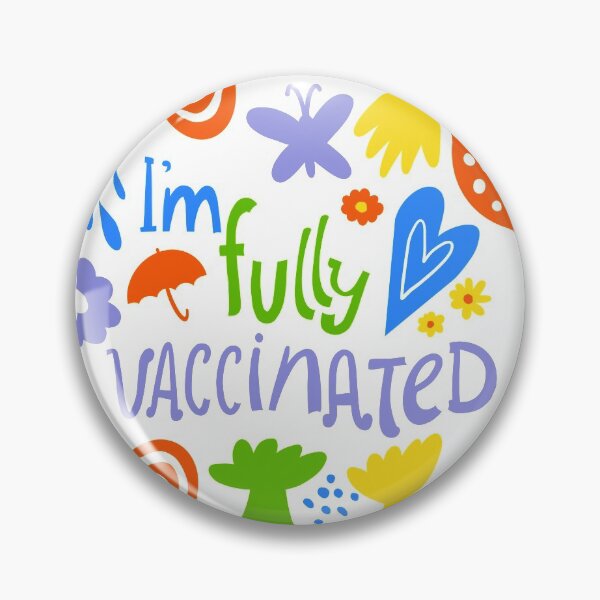 I’m fully vaccinated Pin