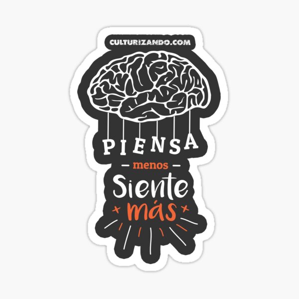 Piensa menos siente MÁS Sticker