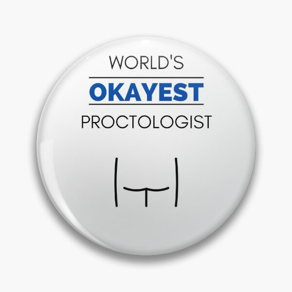 Item preview, Worlds Okayest Proctologist  designed and sold by HomerNixon.