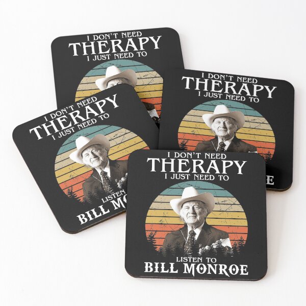 Item preview, I Don't Need Therapy I Just Need To Listen To Bill Monroe designed and sold by NeilGraye.