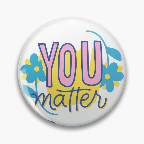 Item preview, You Matter designed and sold by Bhavna111.