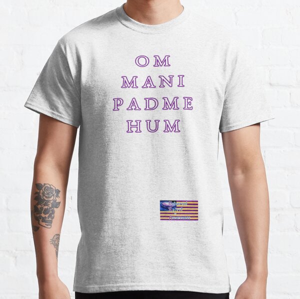 Om Mani Padme Hum Classic T-Shirt