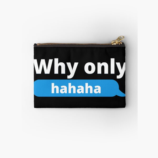 Item preview, Why only hahaha designed and sold by stjin.