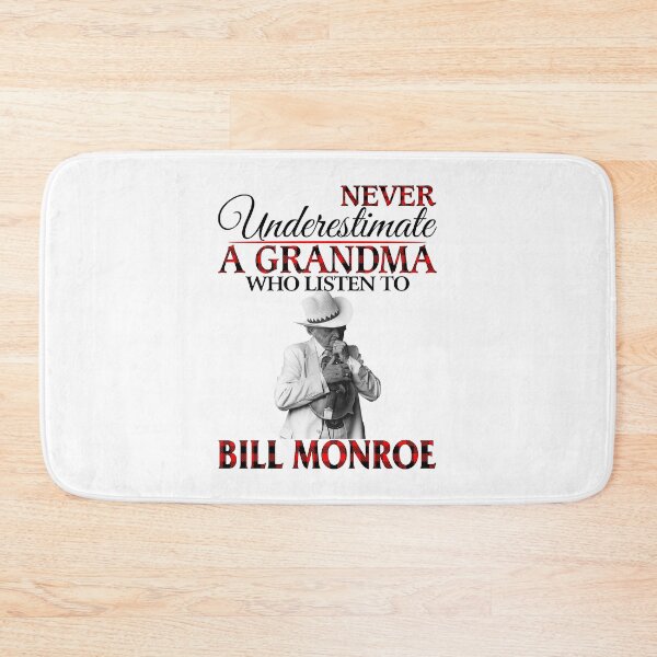 Item preview, Never Underestimate a Nick Name who listens to Bill Monroe designed and sold by NeilGraye.