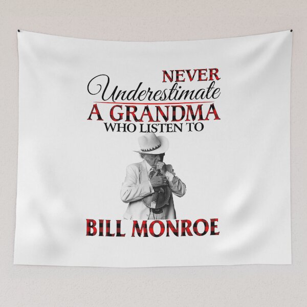 Item preview, Never Underestimate a Nick Name who listens to Bill Monroe designed and sold by NeilGraye.