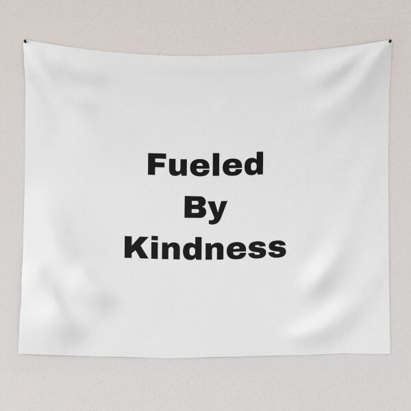 Item preview, Fueled By Kindness designed and sold by Yeewen88.