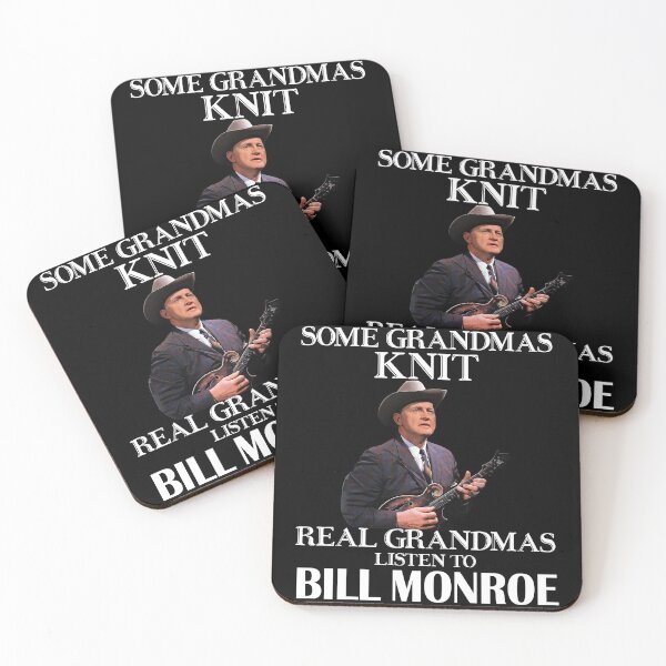 Item preview, Some Grandmas Knit Real Grandmas Listen to Bill Monroe designed and sold by NeilGraye.