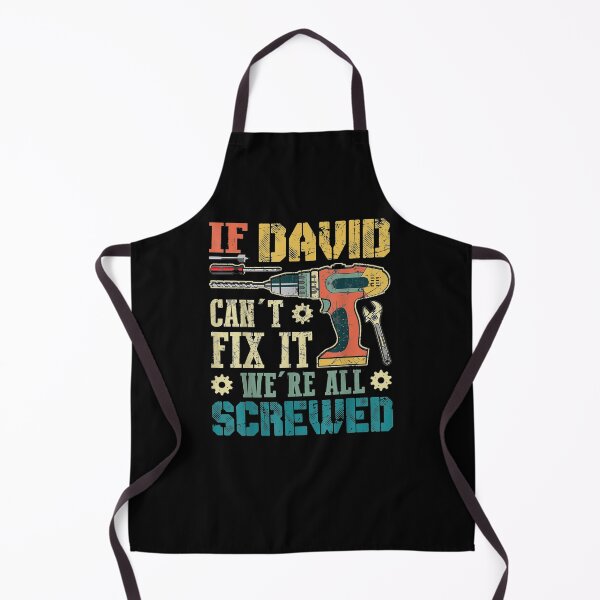 Item preview, If David Can't Fix It We're All Screwed Funny Fathers Gifts designed and sold by ThiReals.