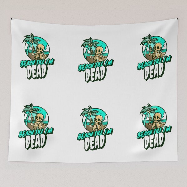 Item preview, Beach Till I'm Dead designed and sold by MBC-Designs.