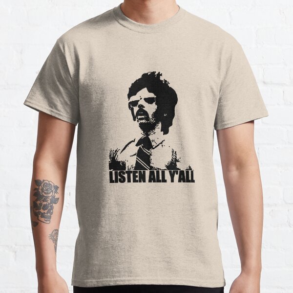 Listen All Yall T-Shirt Classic T-Shirt