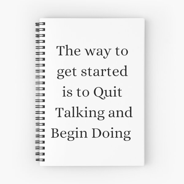 Item preview, The Way to get Started is to Quit Talking and Begin Doing designed and sold by artesiaKT.