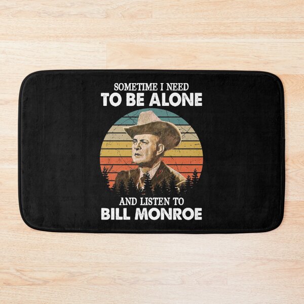 Item preview, Sometimes I Need To Be Alone And Listen To Bill Monroe Vintage designed and sold by NeilGraye.