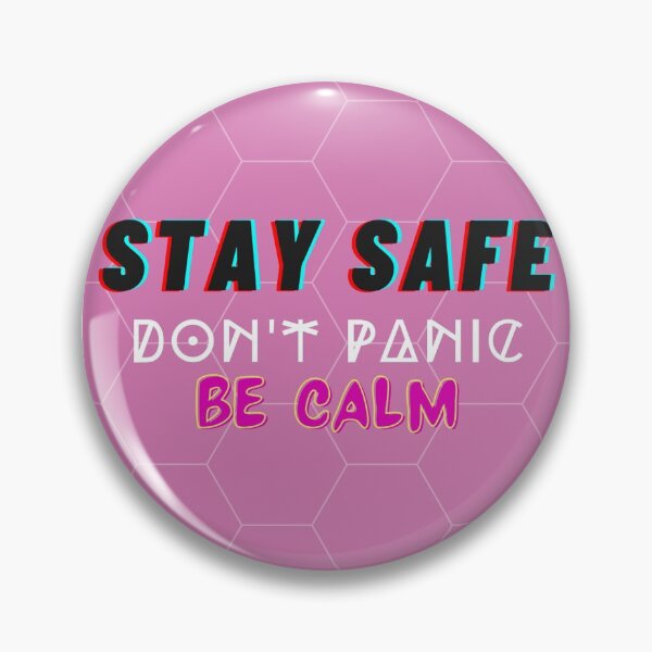 Item preview, Stay Safe Don't Panic Be Calm designed and sold by annefurnee.