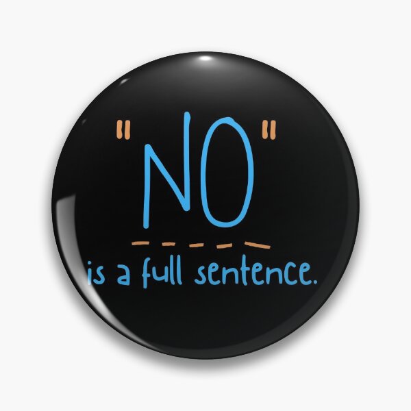 Item preview, NO is a full sentence designed and sold by Summers Cool.