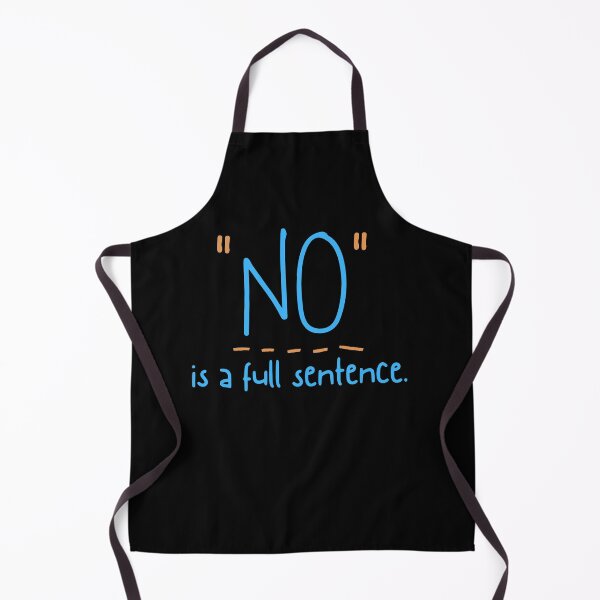 Item preview, NO is a full sentence designed and sold by Summers Cool.