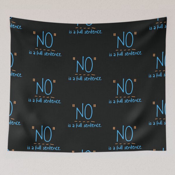 Item preview, NO is a full sentence designed and sold by Summers Cool.