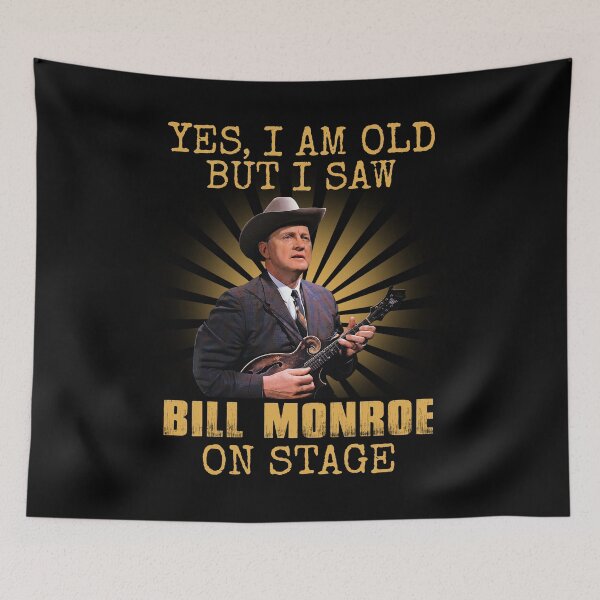 Item preview, Yes I'm Old But I Saw Bill Monroe On Stage designed and sold by NeilGraye.