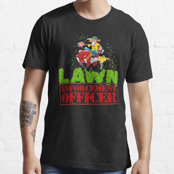 Lawn Enforcement Officer Grass Cutter Essential T-Shirt