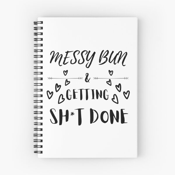 Item preview, Messy Bun & Getting Sh * t Done designed and sold by OMdesigns93.