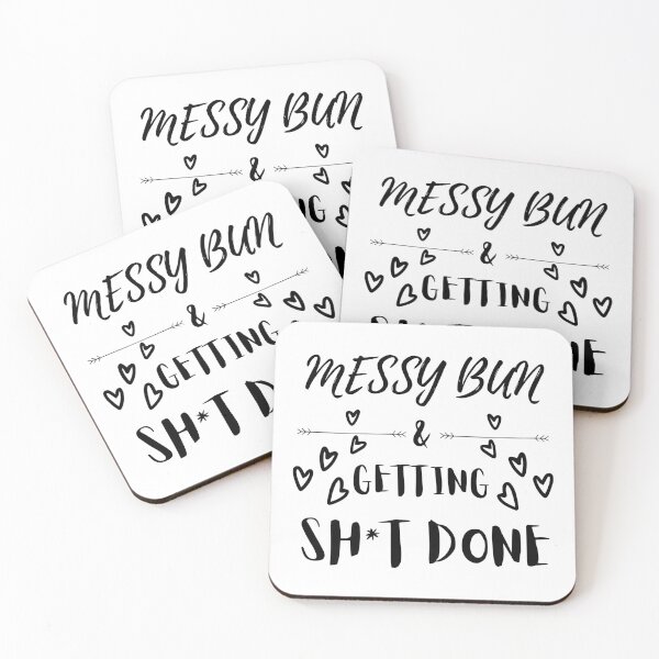 Artikelvorschau, Messy Bun & Getting Sh*t Done entworfen und verkauft von OMdesigns93.