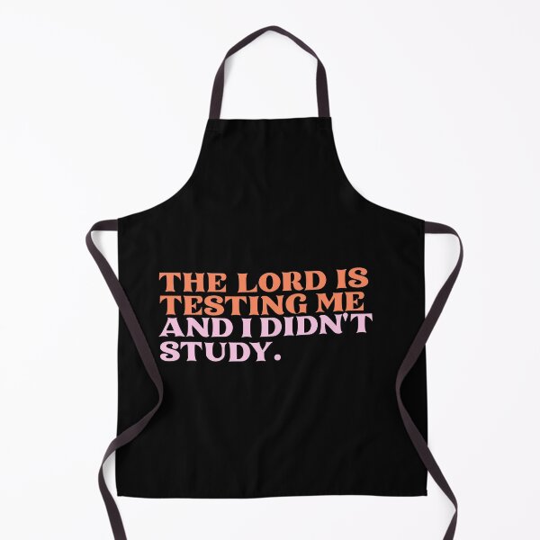 Item preview, The lord is testing me and I didn't study designed and sold by since-here.