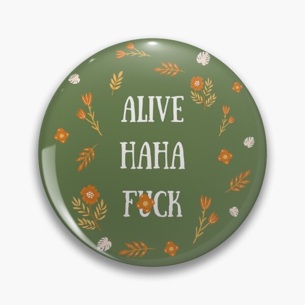 Item preview, Alive Haha F*ck designed and sold by BBDos.