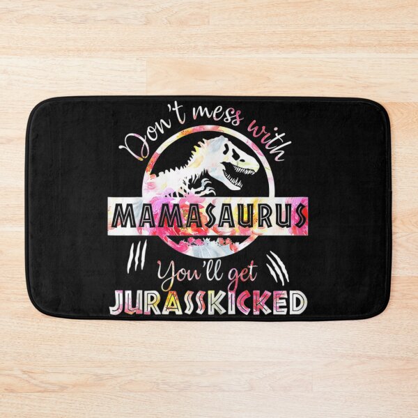 Item preview, Dont Mess With Mamasaurus Youll Get Jurasskicked Mothers Day designed and sold by JoyceBova.