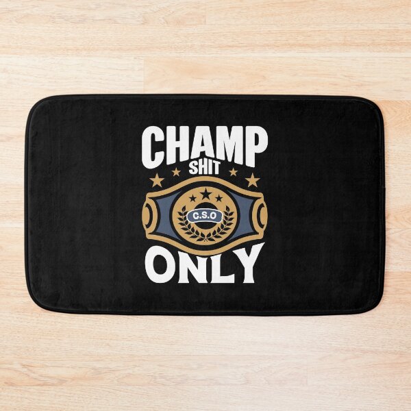 Item preview, Champ Shit Only designed and sold by WolfSpiritCo.