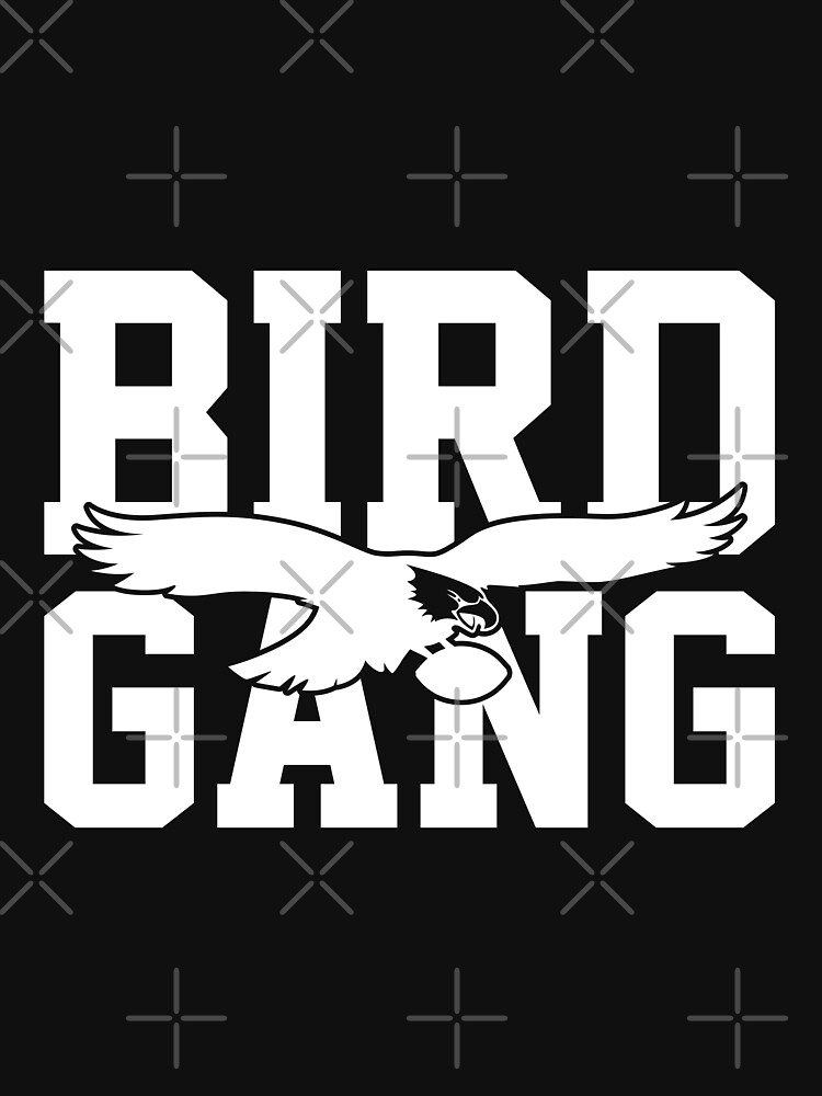 Bird Gang Eagles Philadelphia Team T Shirts, Hoodies, Sweatshirts