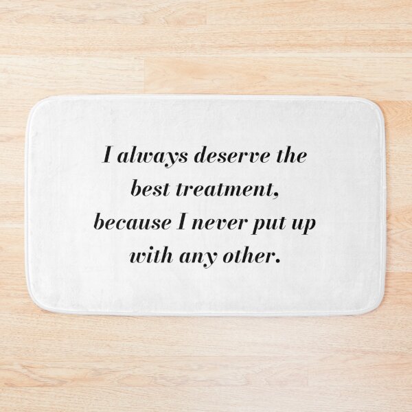 Item preview, Deserve the Best Treatment - Jane Austen Emma quote designed and sold by flying-flamingo.