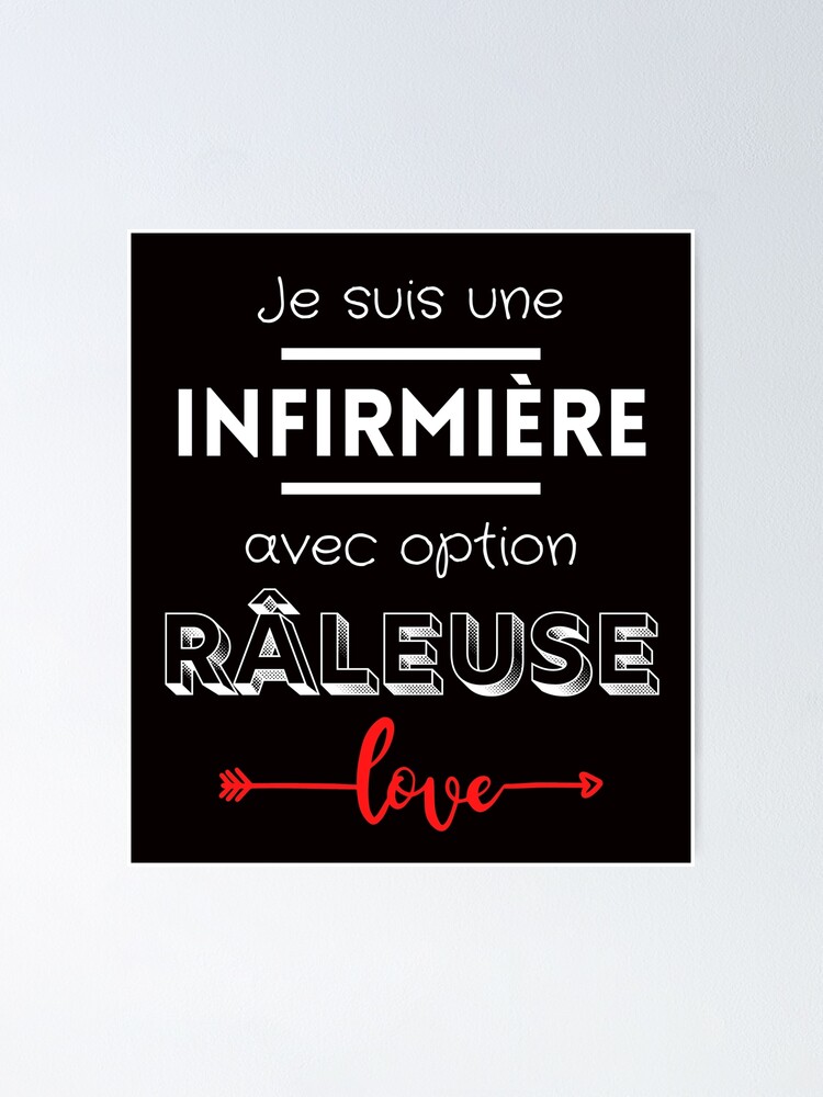 Poster Je Suis Une Infirmiere Avec Option Raleuse Humour Par Ydurand Redbubble