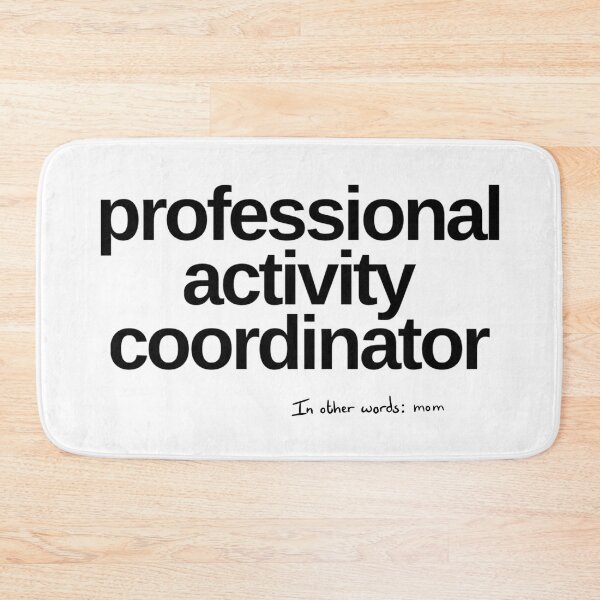 Item preview, professional activity coordinator aka mom designed and sold by JanaMJ.