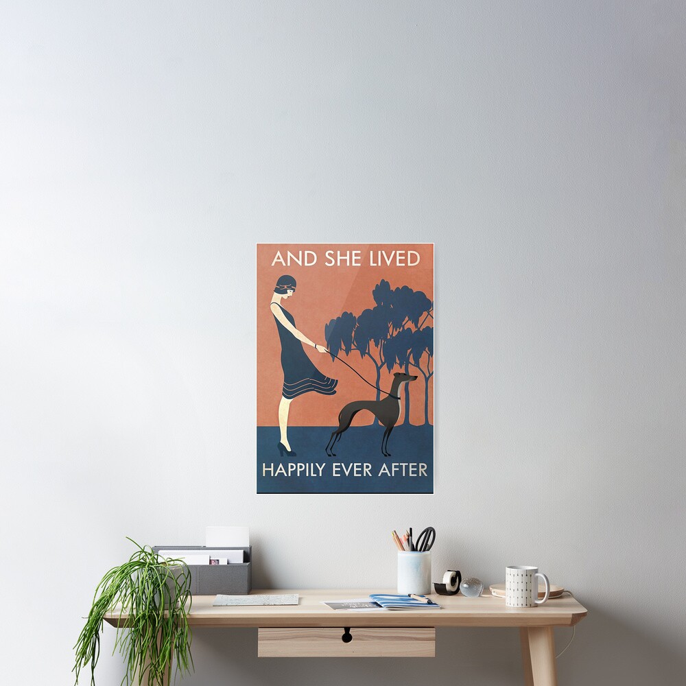 "And She Lived Happily Ever After Greyhound Dog Lover Poster" Poster for Sale by HubertaNakken