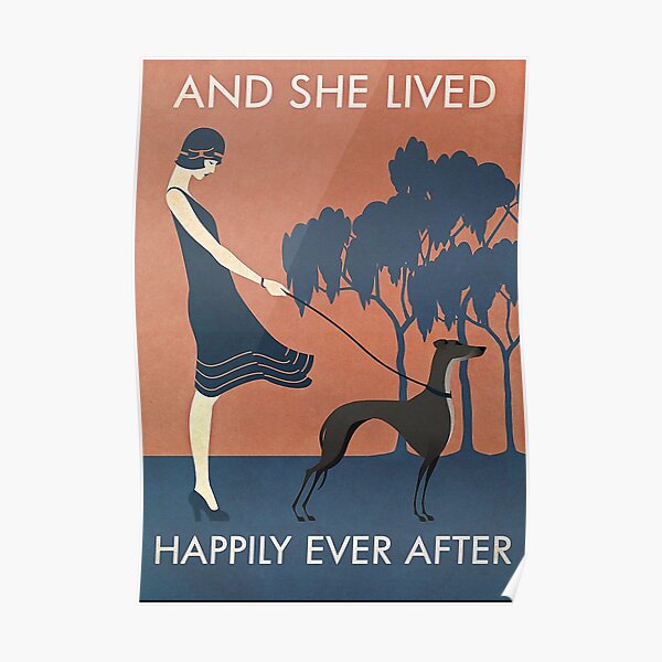 And She Lived Happily Ever After Greyhound Dog Lover Poster Poster