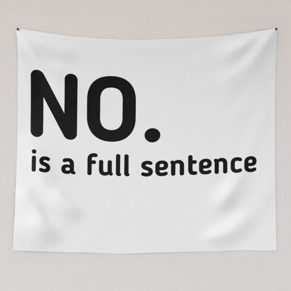 Item preview, No Is A Full Sentence designed and sold by adityanik.