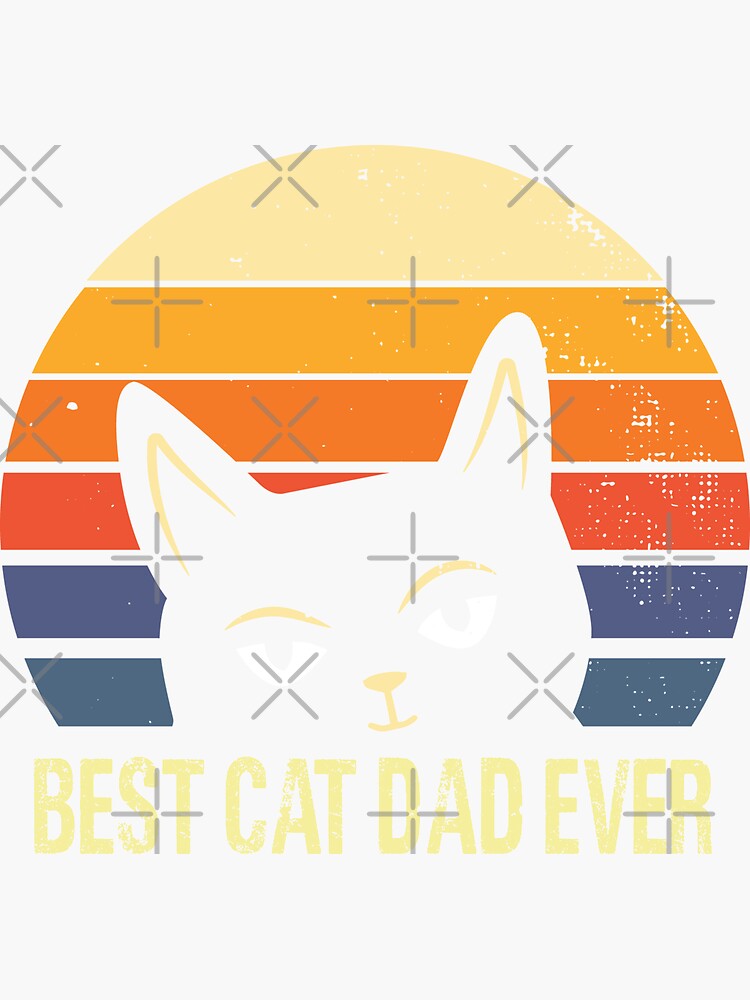 Best Cat Dad Ever Vintage Funny Cat Daddy Fathers Day Sticker For 1704