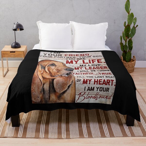 Item preview, Blood hound I'm Your Friend Your Partner Your Dog You Are My Life Poster designed and sold by HubertaNakken.