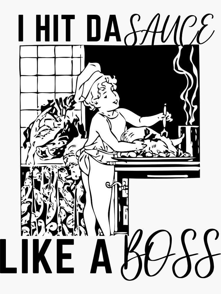 "Hit the Sauce Like a Boss ORIGINAL" Sticker by SlyPrints Redbubble